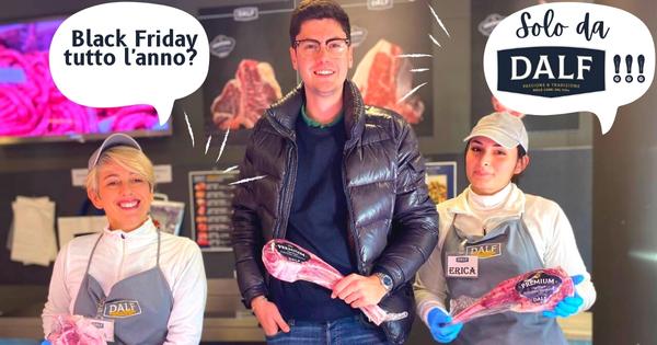Black Friday tutto l’anno? Solo da Dalf Carni!!!