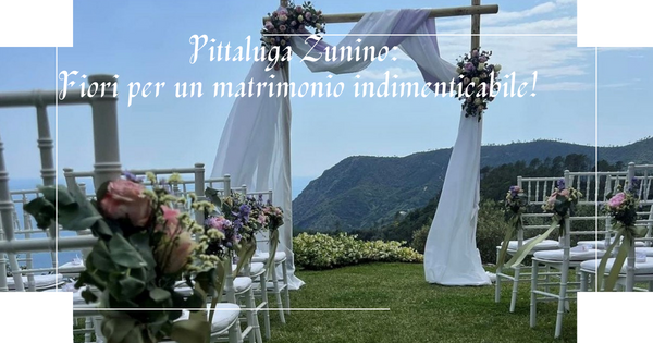 Pittaluga Zunino: Fiori per un matrimonio indimenticabile!