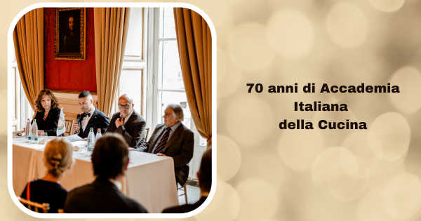 70 anni di Accademia Italiana della Cucina