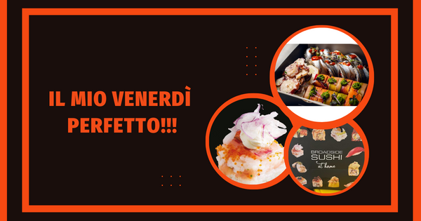 Il mio venerdì perfetto!!!