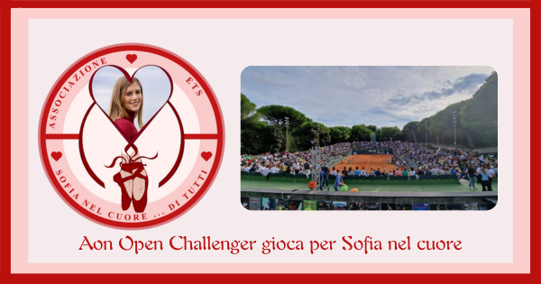 Aon Open Challenger gioca per Sofia nel cuore