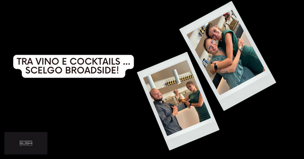 Tra vino e Cocktails … scelgo Broadside!