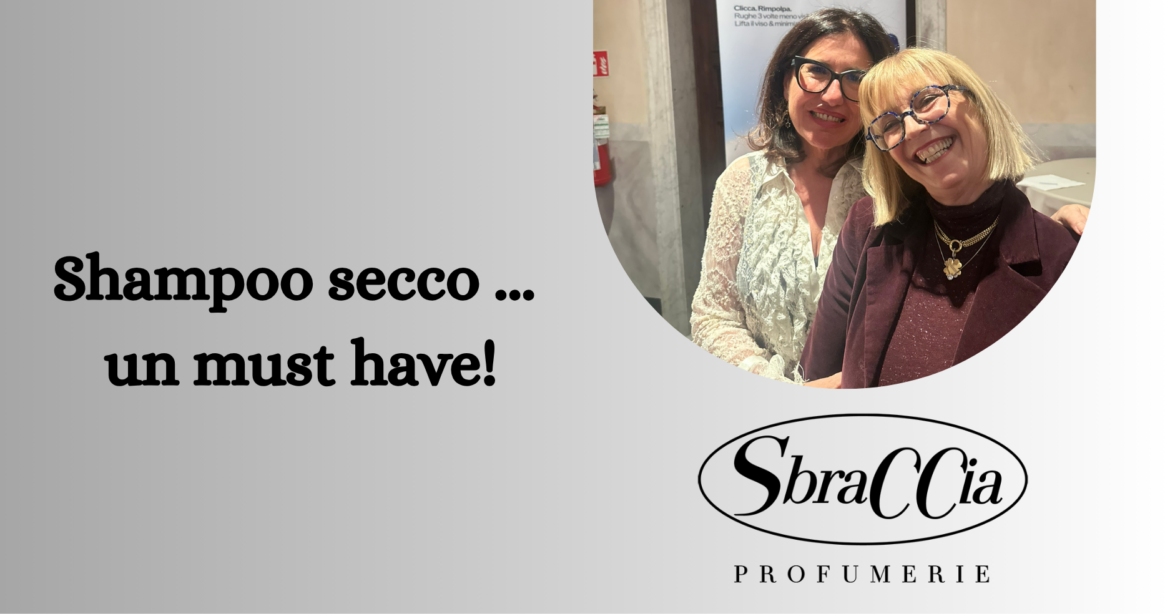 Shampoo secco … un must have!