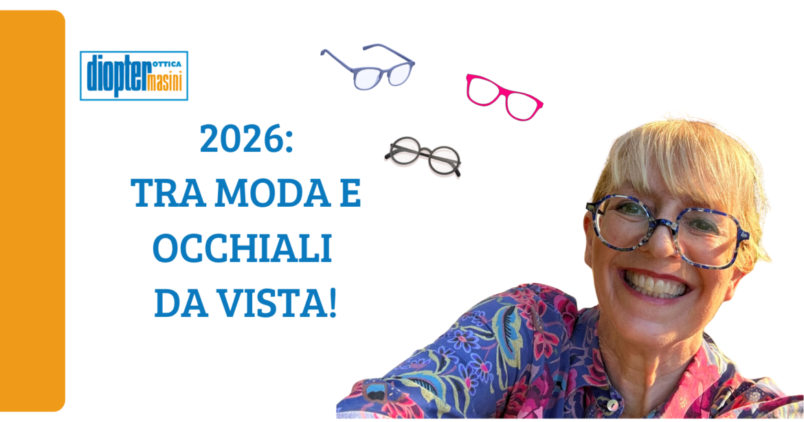 2026: tra moda e occhiali da vista!