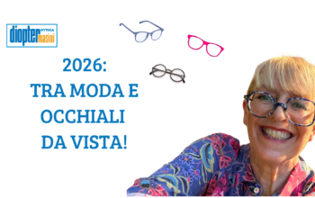 2026 tra moda e occhiali da vista!