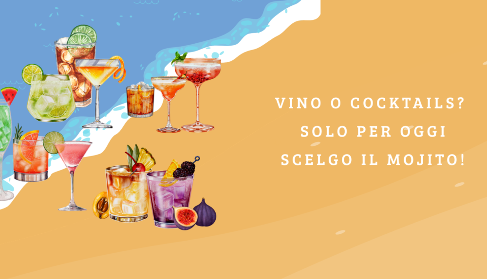 Vino o Cocktails Solo per oggi scelgo il Mojito!
