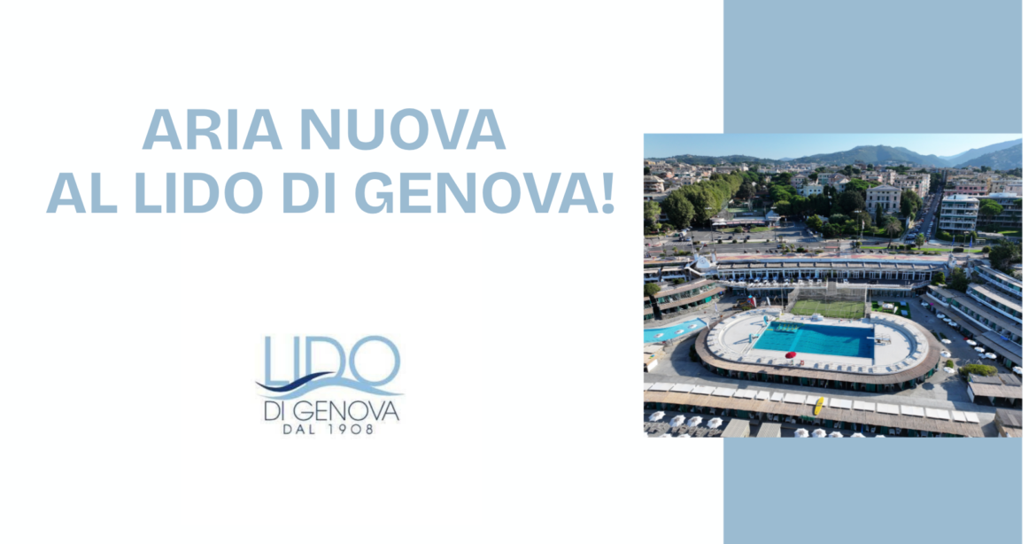 Aria nuova al Lido di Genova!