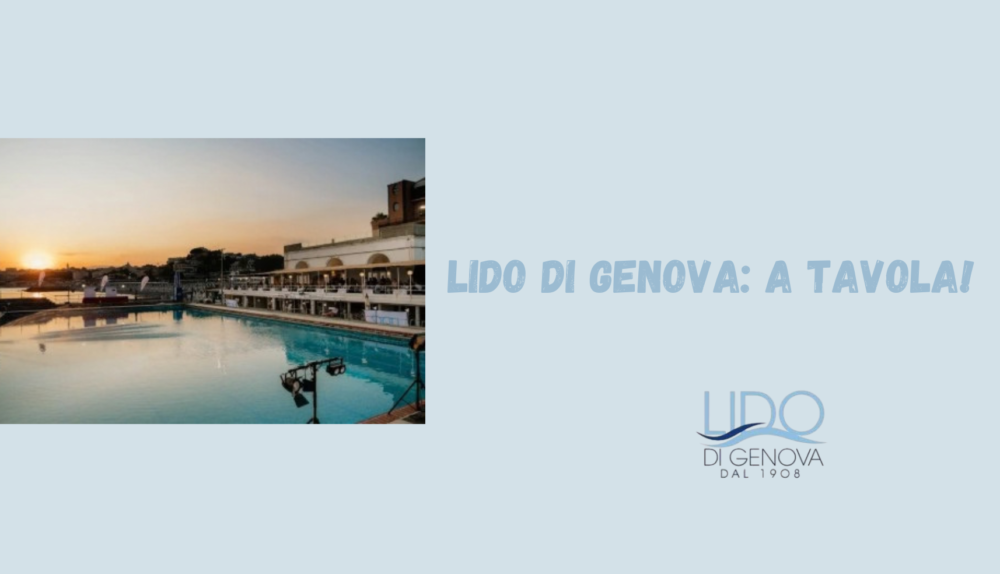 Lido di Genova a tavola!