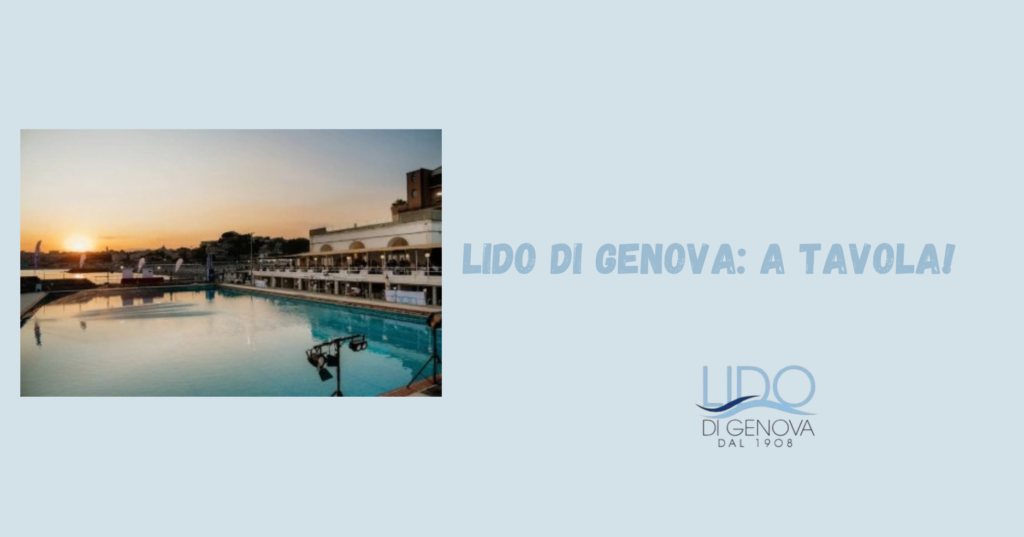 Lido di Genova: a tavola!