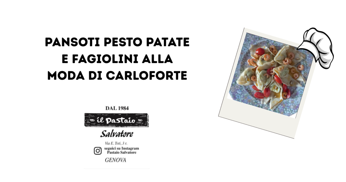 Pansoti pesto patate e fagiolini alla moda di Carloforte
