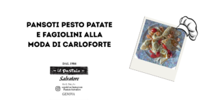 Pansoti pesto patate e fagiolini alla moda di Carloforte