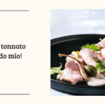 Vitello tonnato a modo mio!