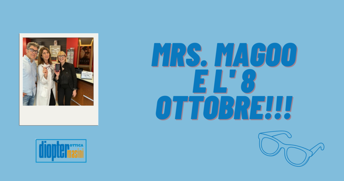 Mrs. Magoo e l’ 8 ottobre!!!