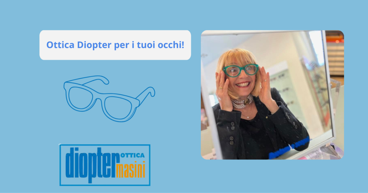 Ottica Diopter per i tuoi occhi!